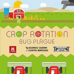 CROP ROTATION: BUG PLAGUE